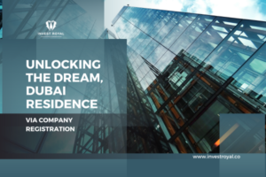 Unlocking the Dream, Dubai Residence via Company Registration