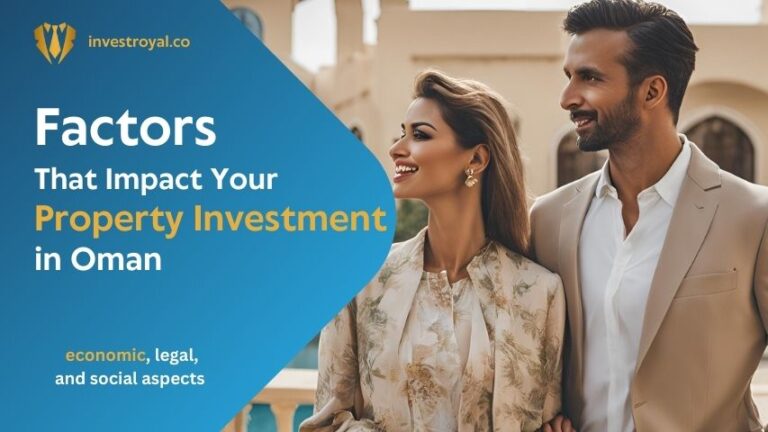 Factors That Impact Your Property Investment in Oman