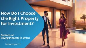 How Do I Choose the Right Property for Investment